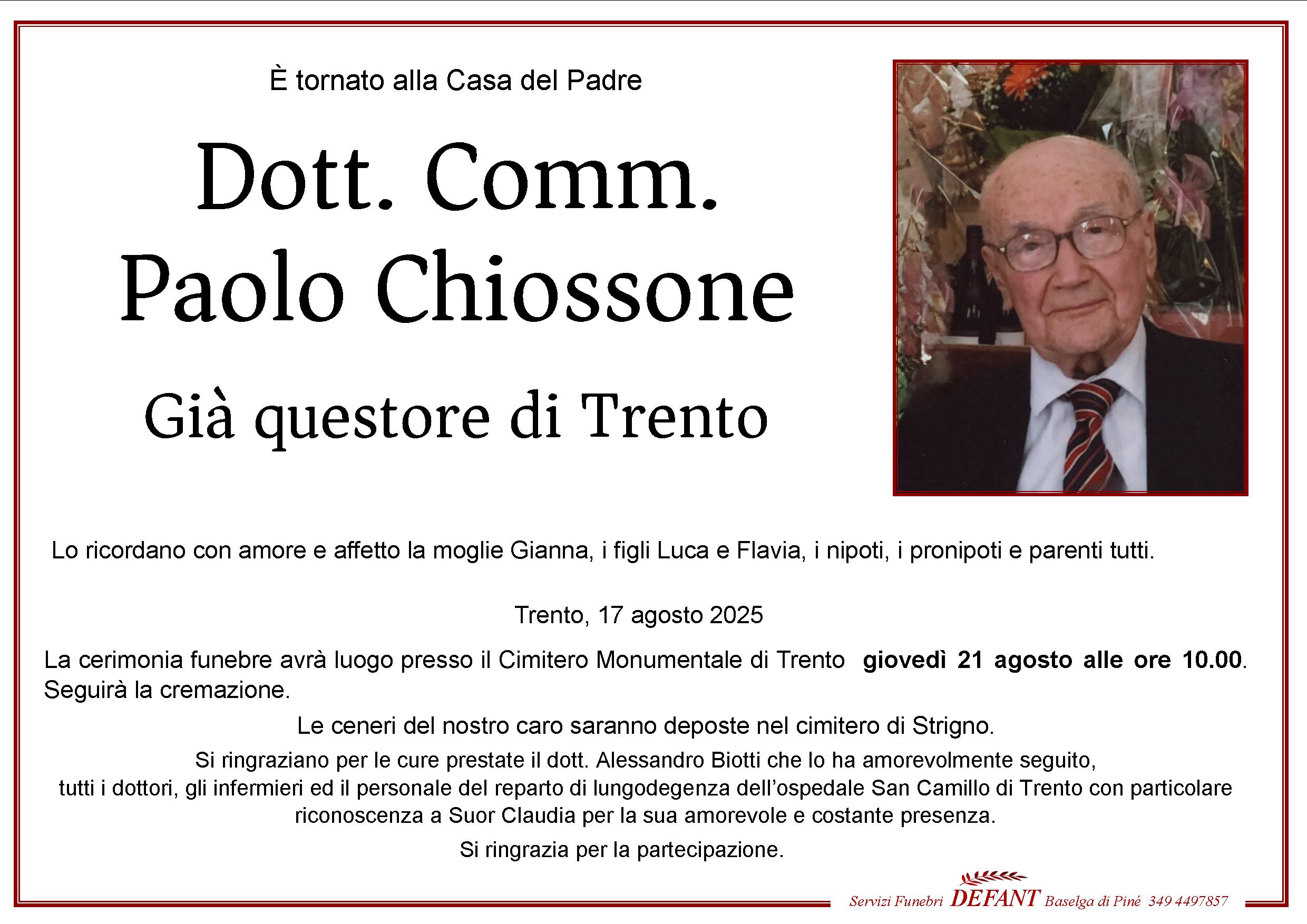 Dott. Comm.  Paolo Chiossone    Già questore di Trento